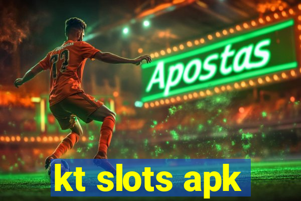 kt slots apk